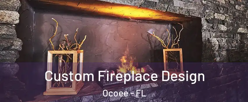  Custom Fireplace Design Ocoee - FL