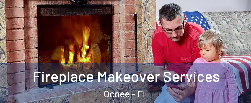  Fireplace Makeover Services Ocoee - FL