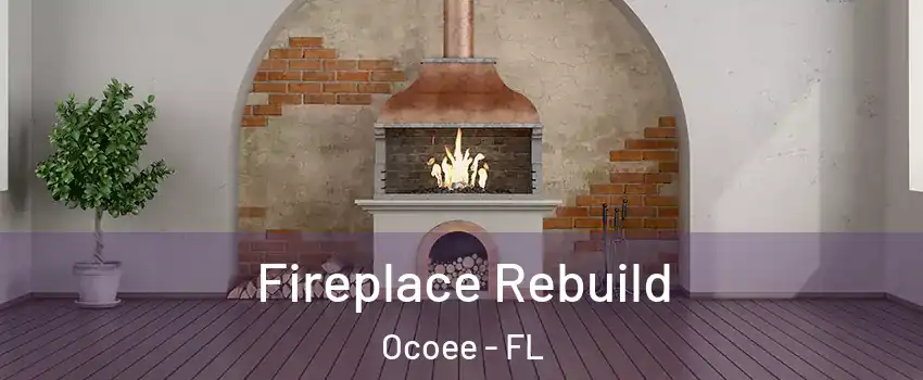  Fireplace Rebuild Ocoee - FL