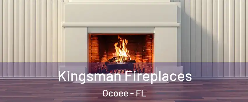 Kingsman Fireplaces Ocoee - FL