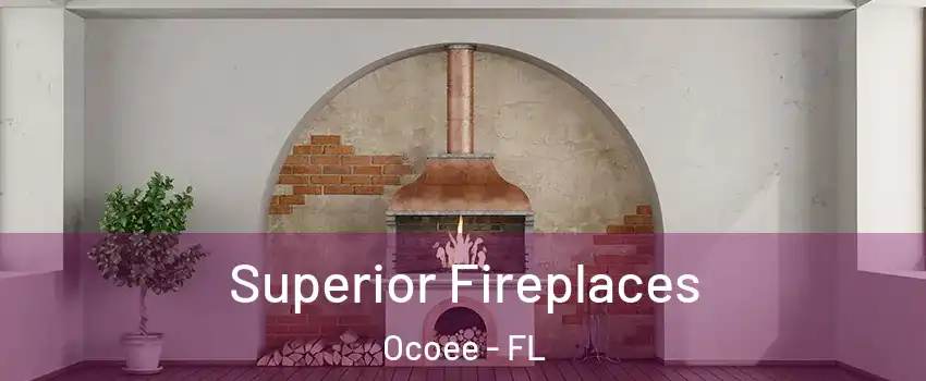  Superior Fireplaces Ocoee - FL